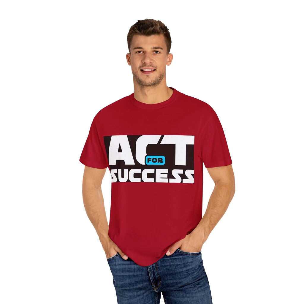 Motivational Unisex T-Shirt - 'Act for Success' Inspirational Tee