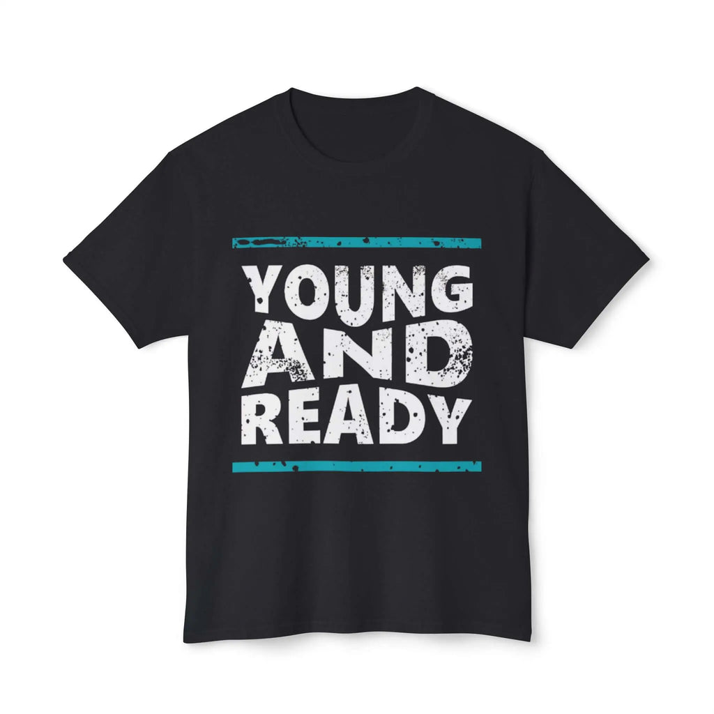 Young and Ready T-Shirt