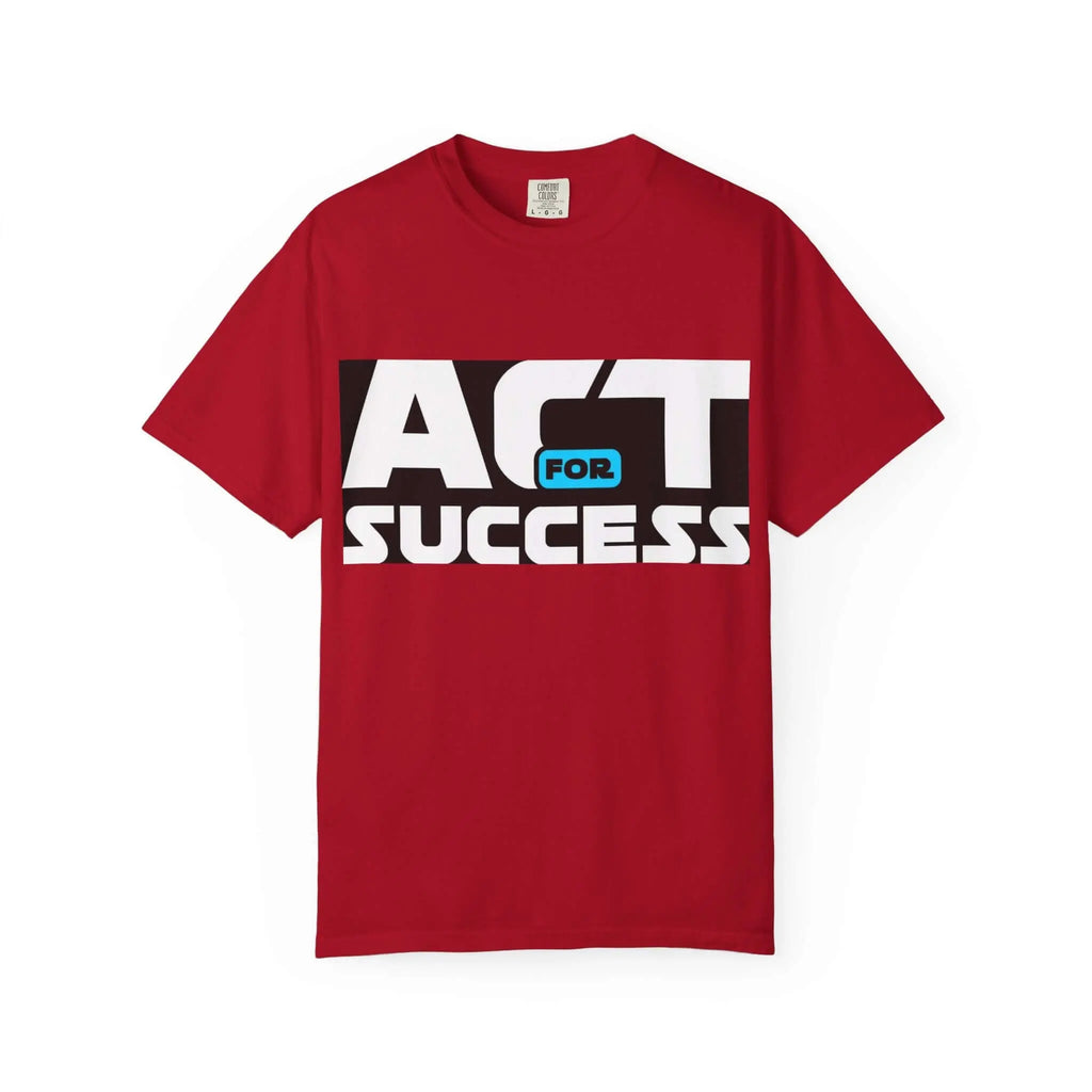 Motivational Unisex T-Shirt - 'Act for Success' Inspirational Tee