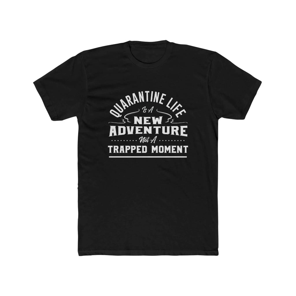 Quarantine Life Adventure T-Shirt