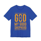 God is My Good Shepherd T-Shirt