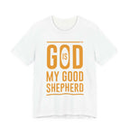 God is My Good Shepherd T-Shirt