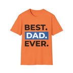 Best. Dad. Ever. T-Shirt — Father’s Day Graphic Tee Printify