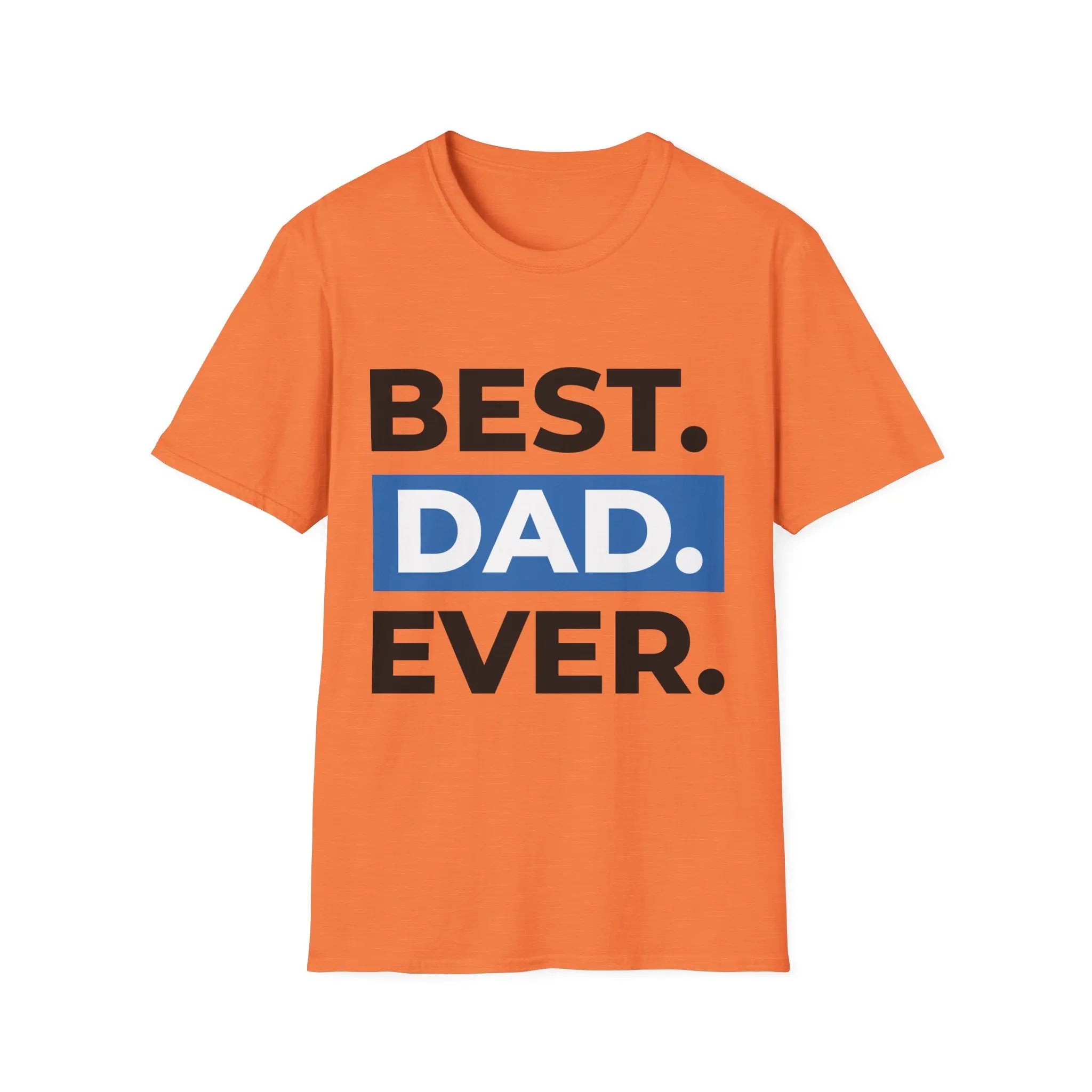 Best. Dad. Ever. T-Shirt — Father’s Day Graphic Tee Printify
