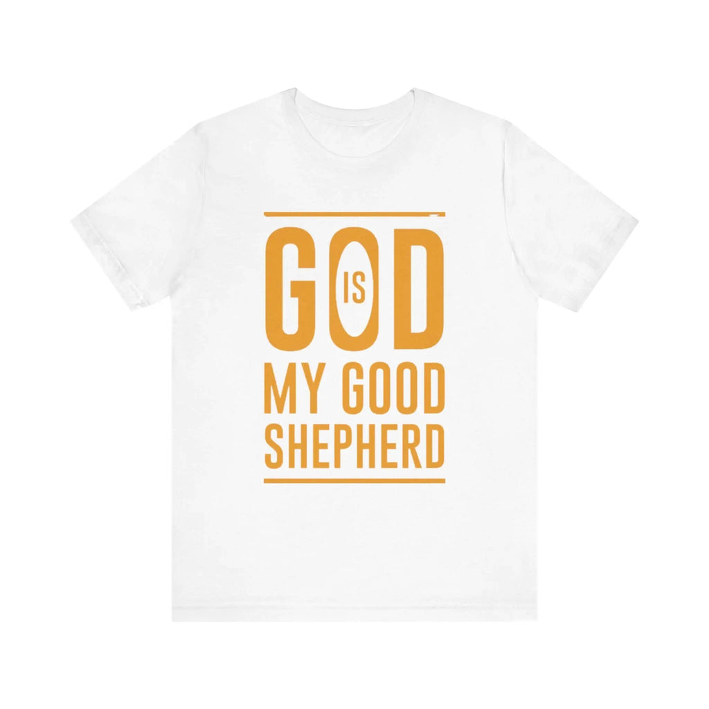 God is My Good Shepherd T-Shirt
