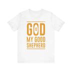 God is My Good Shepherd T-Shirt