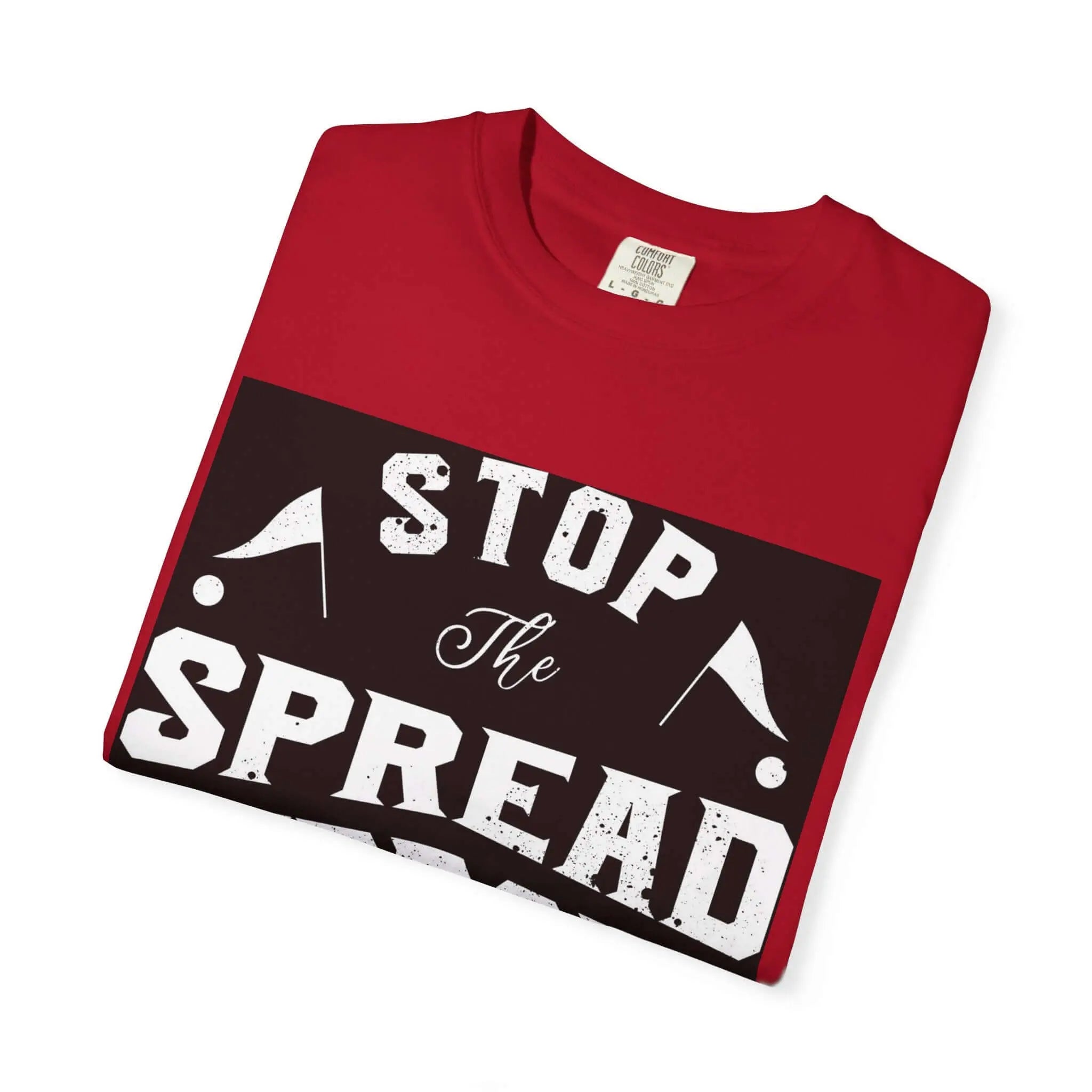 Stop the Spread T-Shirt