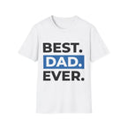 Best. Dad. Ever. T-Shirt — Father’s Day Graphic Tee Printify