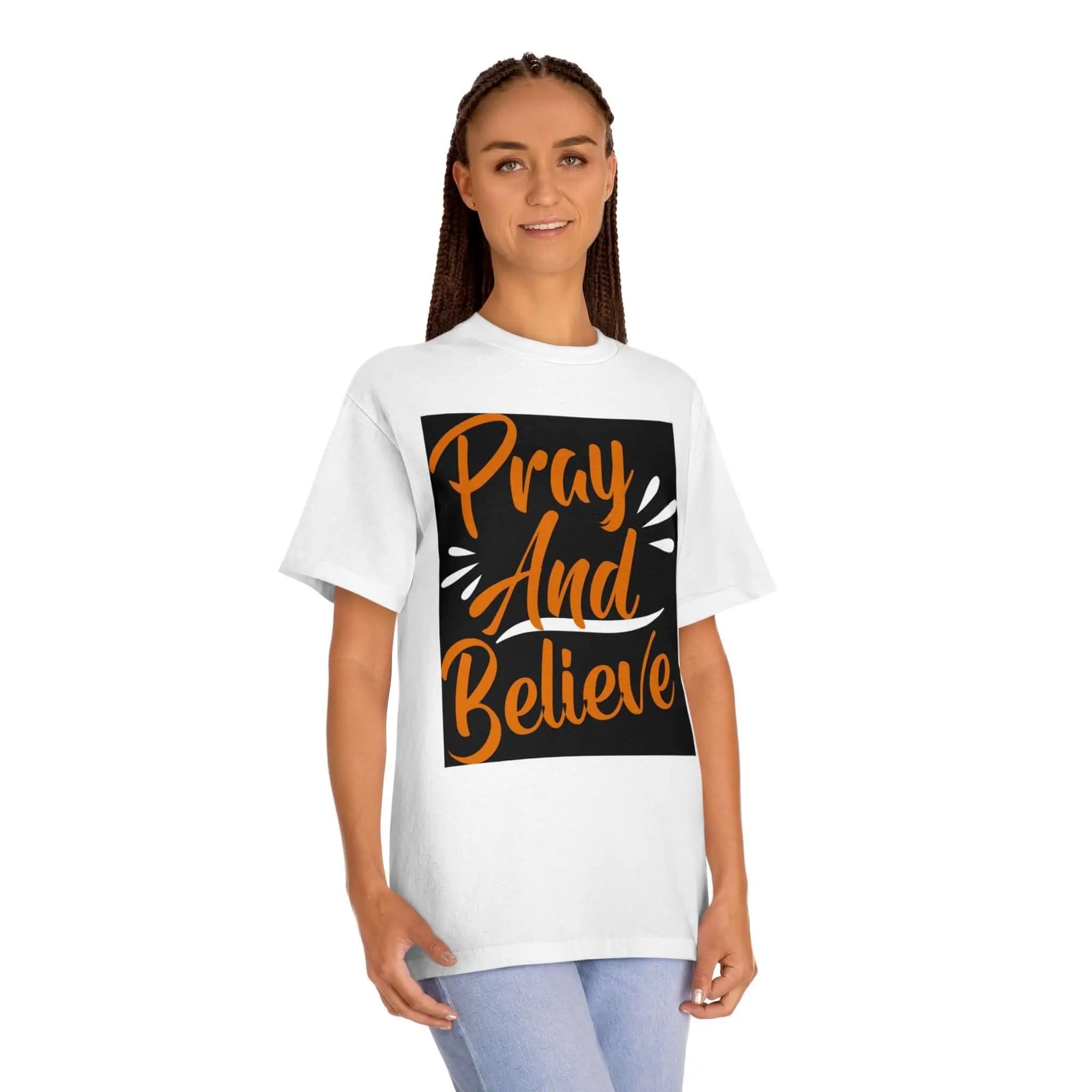 Pray and Believe T-Shirt