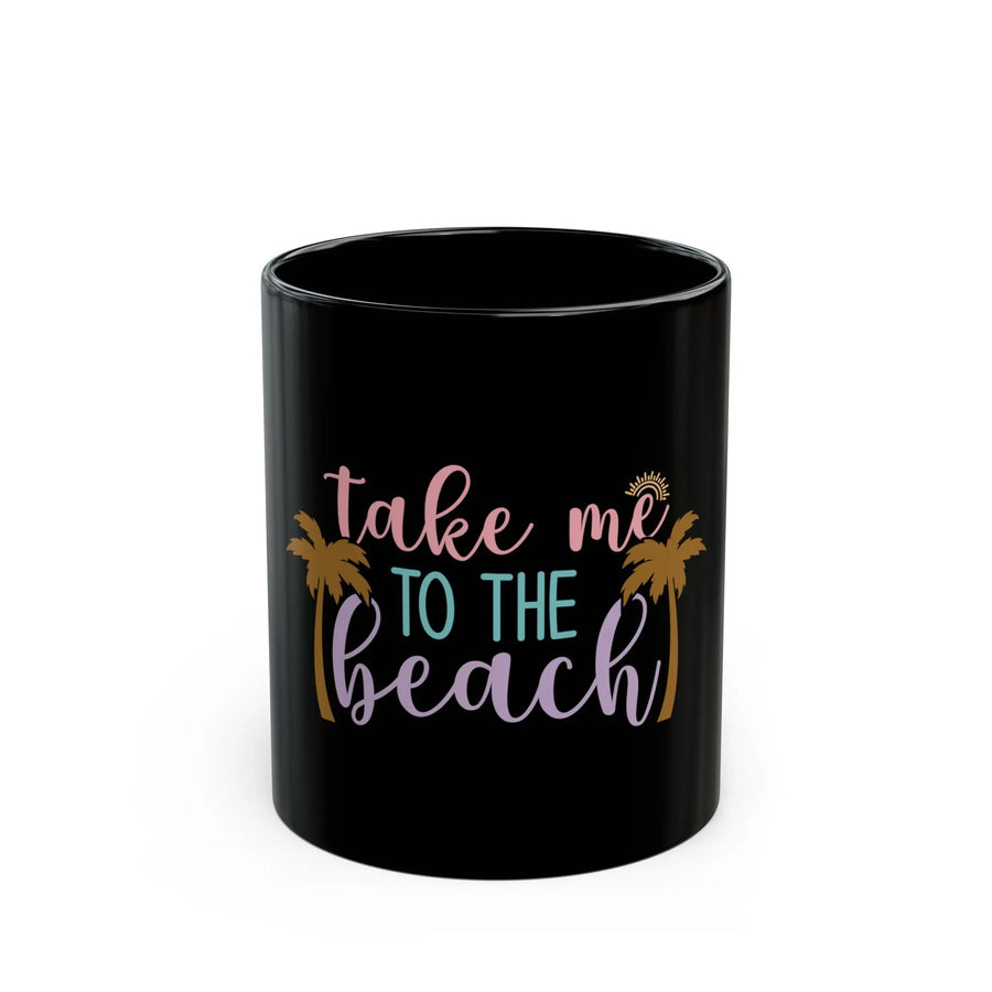 Take Me to the Beach Black Ceramic Mug — Tropical Palm Coffee Cup (11oz/15oz) Printify