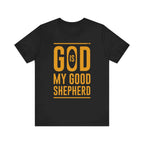 God is My Good Shepherd T-Shirt