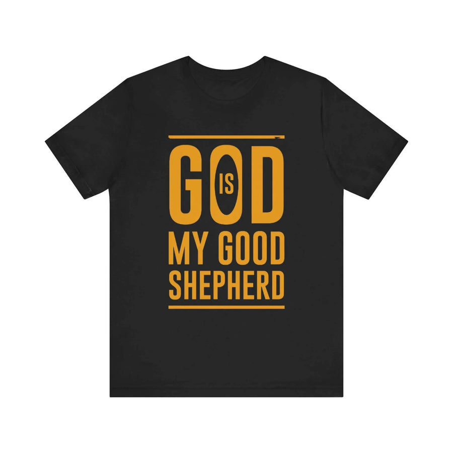 God is My Good Shepherd T-Shirt