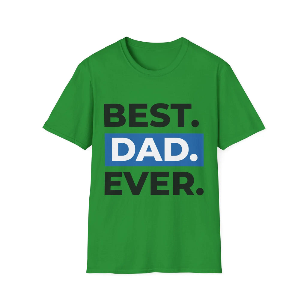 Best. Dad. Ever. T-Shirt — Father’s Day Graphic Tee Printify