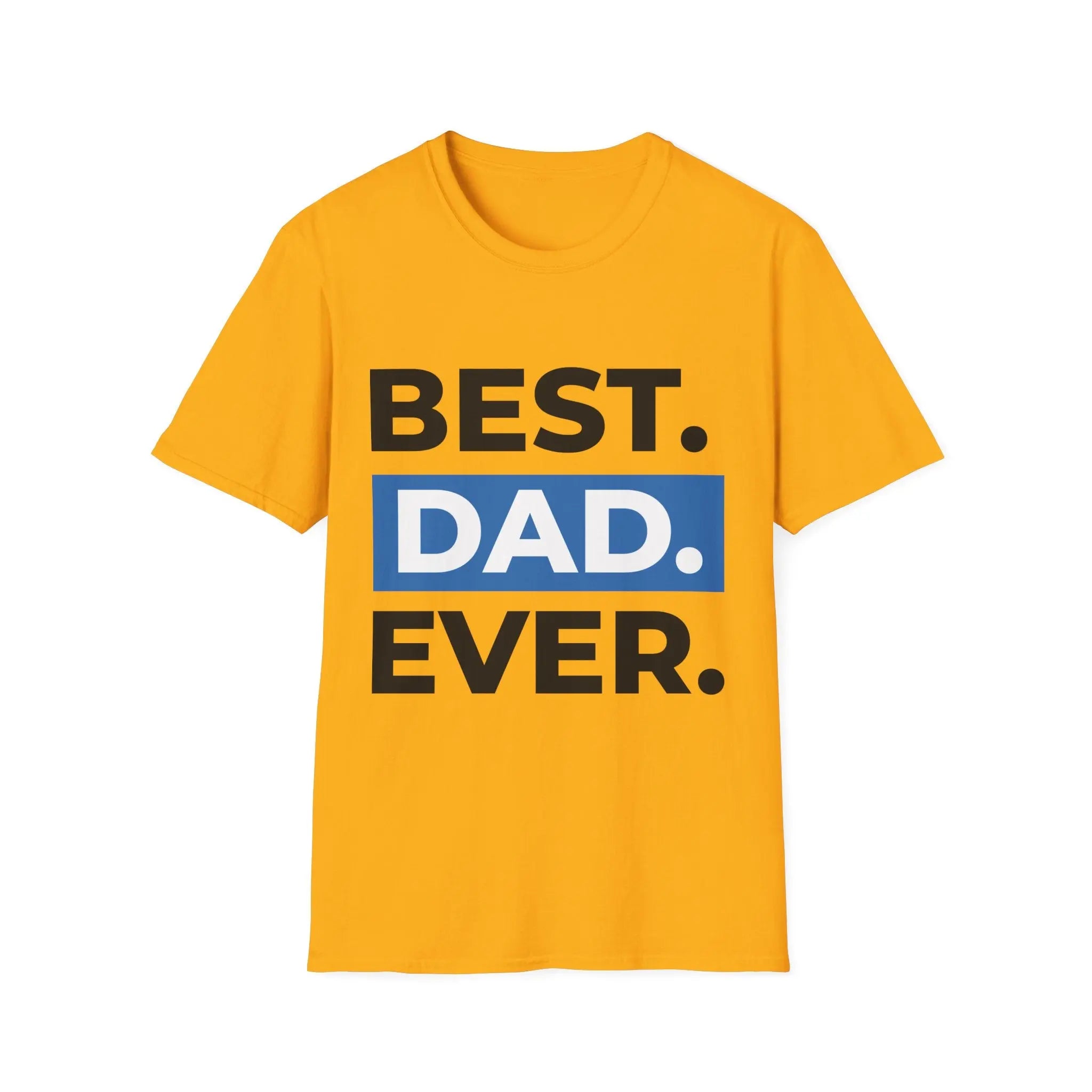 Best. Dad. Ever. T-Shirt — Father’s Day Graphic Tee Printify